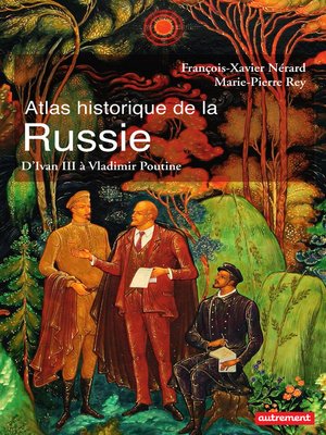 cover image of Atlas historique de la Russie. d'Ivan III à Vladimir Poutine
